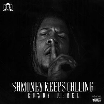 Rowdy Rebel All About Her Shmoney Feat Bobby Shmurda Too Short Listen With Lyrics Deezer