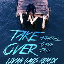 Album cover of Take Over (feat. Fractall, Gabe & Fkls)