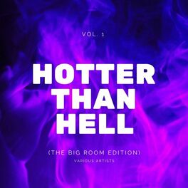 Album cover of Hotter Than Hell (The Big Room Edition), Vol. 1