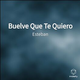 Album cover of Buelve Que Te Quiero