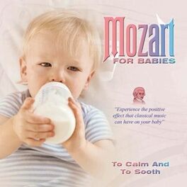 Album cover of Mozart For Babies To Calm And To Sooth