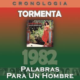 Album cover of Tormenta Cronología - Palabras para un Hombre (1982)