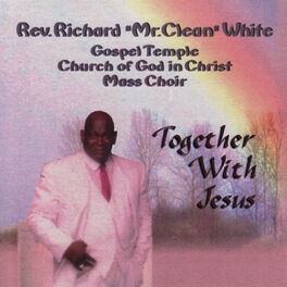 Rev. Richard White - Together With Jesus: Lyrics And Songs | Deezer