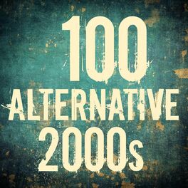 Album cover of 100 Alternative 2000s