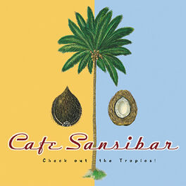 Album cover of Café Sansibar (Check Out the Tropics!)