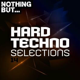 Album cover of Nothing But... Hard Techno Selections, Vol. 14