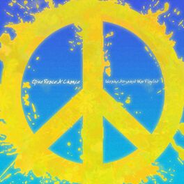 Album cover of Give Peace a Chance (Ukraine Against War Playlist)