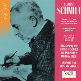 Album cover of Schmitt: Sonate libre pour violon et piano, 3 Rapsodies, Quatuor Hasards