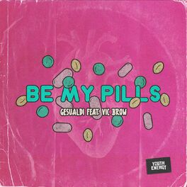 Album cover of Be My Pills
