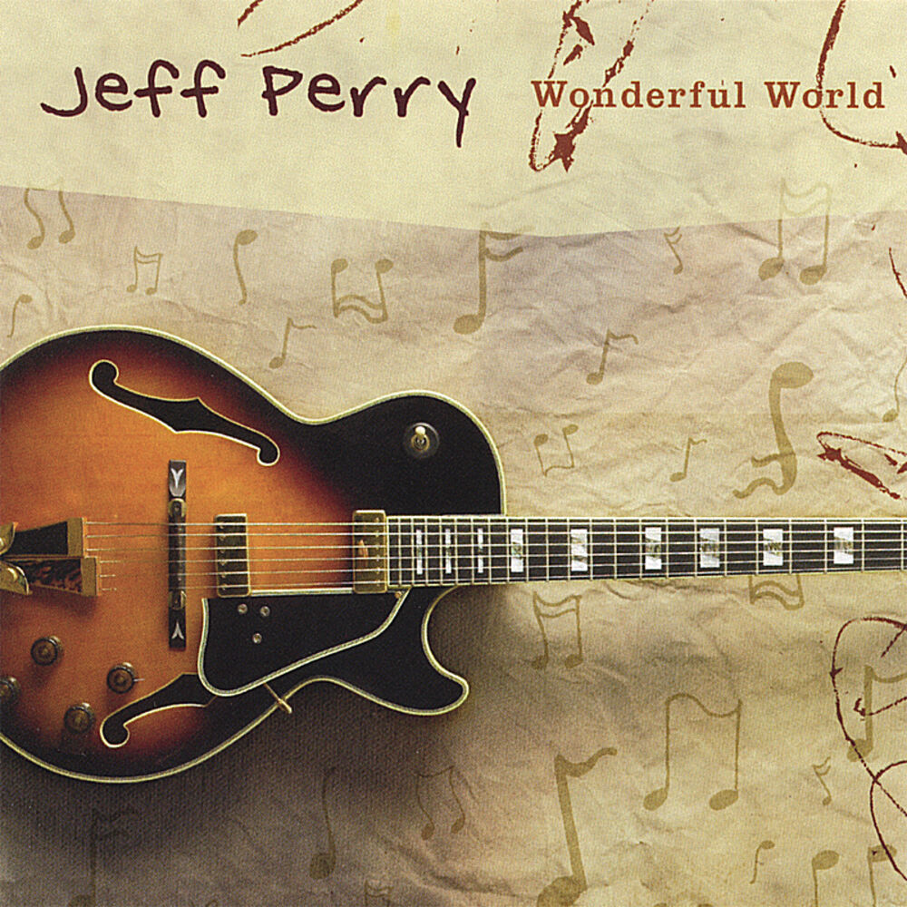 Вандефул ворлд. Geoff Parry. «What a wonderful World!» - Фото альбома. Wonderful World 6. The Jeff Perry Quartet.