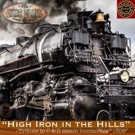 Album cover of High Iron in the Hills (Tribute to C & O Steam Locomotive 1309)