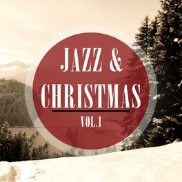 Album cover of Jazz & Christmas, Vol. 1 (A Beautiful Compilation of Smooth & Chilled Winter Beats)