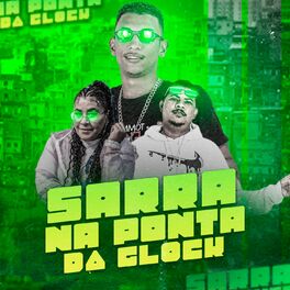 Album cover of SARRA NA PONTA DA GLOCK
