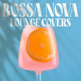Album cover of Bossa Nova Lounge Covers