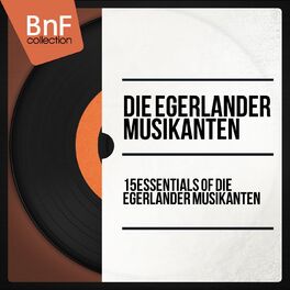 Album cover of 15 Essentials of Die Egerländer Musikanten (Mono Version)