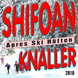Album cover of Schifoan - Apres Ski Hütten Knaller 2010