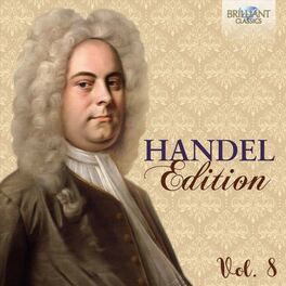 Album cover of Handel Edition, Vol. 8