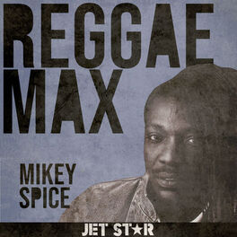 Album cover of Reggae Max: Mikey Spice