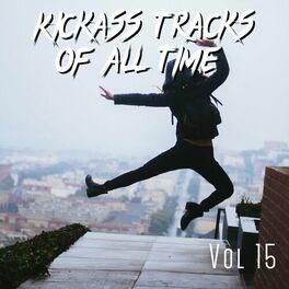 Album cover of Kickass Tracks Of All Time Vol 15