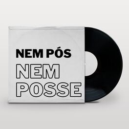 Album cover of Nem Pós Nem Posse