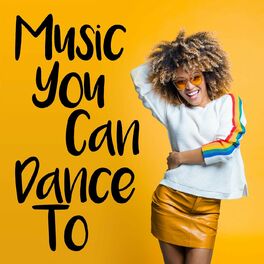 Album cover of Music You Can Dance To