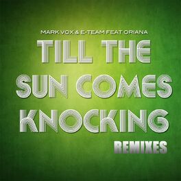 Album cover of Till the Sun Comes Knocking (Remixes)