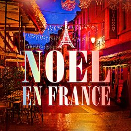 Album cover of Noël en France (Les musiques de Noël françaises)