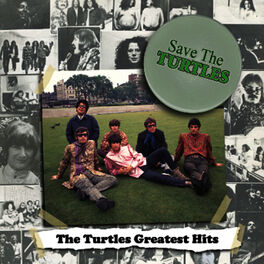Album cover of Save the Turtles: the Turtles Greatest Hits