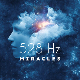 Album cover of 528 Hz – Miracles: Healing Solfeggio Frequencies, DNA Healing & Repair, Cells Regeneration