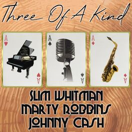 Album cover of Three of a Kind: Slim Whitman, Marty Robbins, Johnny Cash