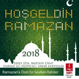 Album cover of Hoş Geldin Ramazan 2018 - Marmara Müzik (Welcome Ramadan)