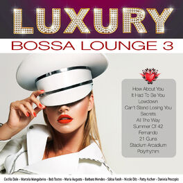 Album cover of Luxury Bossa Lounge 3