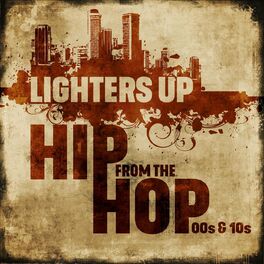 Album cover of Lighters Up: Hip Hop from the 00s & 10s