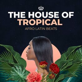 Album cover of The House of Tropical