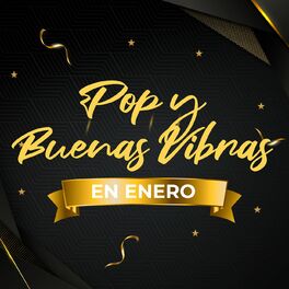 Album cover of Pop y buenas vibras en Enero
