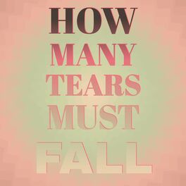 Album cover of How Many Tears Must Fall