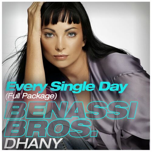 Benassi Bros. - Every Single Day (Full Package): lyrics and songs | Deezer
