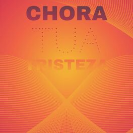 Album cover of Chora Tua Tristeza