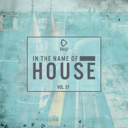Album cover of In the Name of House, Vol. 57