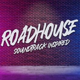 Album cover of Roadhouse Soundtrack (Inspired) (Original Movie)