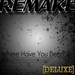Album cover of Where Have You Been (Rihanna Remake) - Deluxe - Single