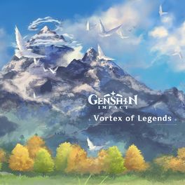 Album cover of Genshin Impact - Vortex of Legends (Original Game Soundtrack)