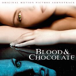 Album cover of Blood & Chocolate (Original Motion Picture Soundtrack)