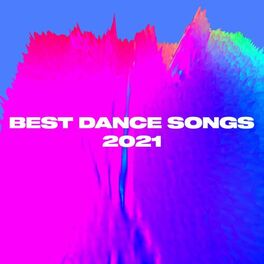 Album cover of Best Dance Songs 2021