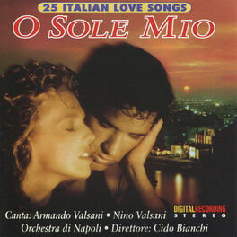 Album cover of O Sole Mio: 25 Italian Love Songs