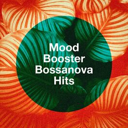 Album cover of Mood Booster Bossanova Hits