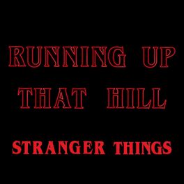 Album cover of Running Up That Hill (Stranger Things)