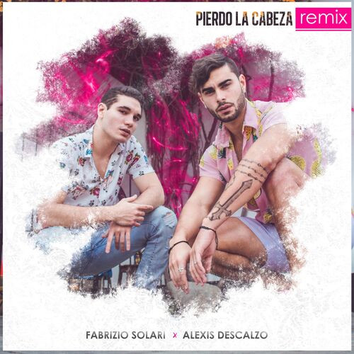 túnel pala reloj Fabrizio Solari - Pierdo La Cabeza (Remix): letras de canciones | Deezer