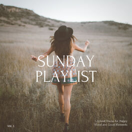 Album cover of Sunday Playlist, Vol. 1 (Chillout Tracks For Happy Mood And Good Moments)