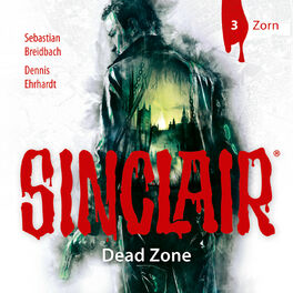 Album cover of Sinclair, Staffel 1: Dead Zone, Folge 3: Zorn